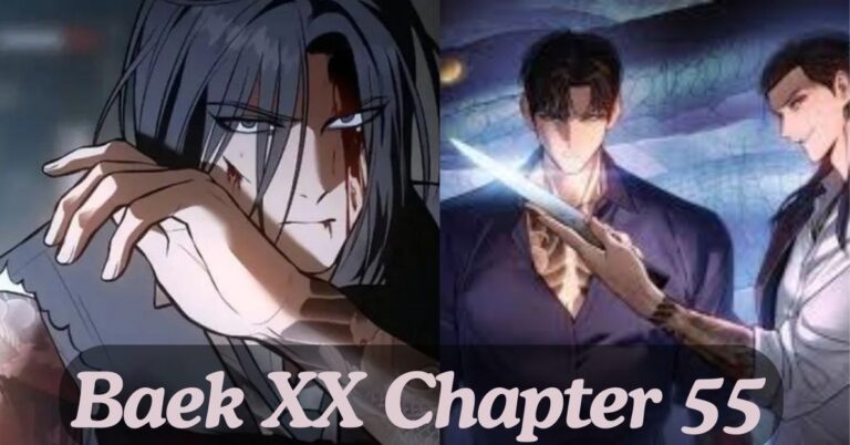 Baek XX Chapter 55: A Detailed Analysis and Breakdown