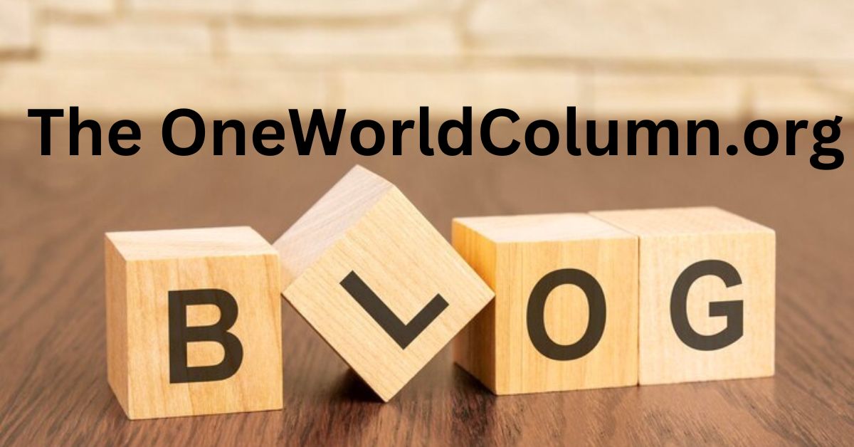 The OneWorldColumn.org Blog: A Nexus of Progressive Discourse and Global Awareness